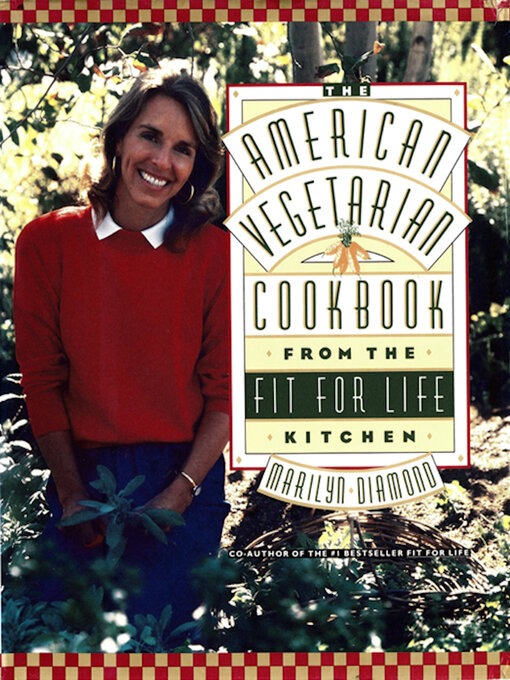Title details for The American Vegetarian Cookbook from the Fit for Life Kitchen by Marilyn Diamond - Wait list